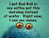 Click image for larger version

Name:	redbull.jpg
Views:	1926
Size:	16.4 KB
ID:	317673